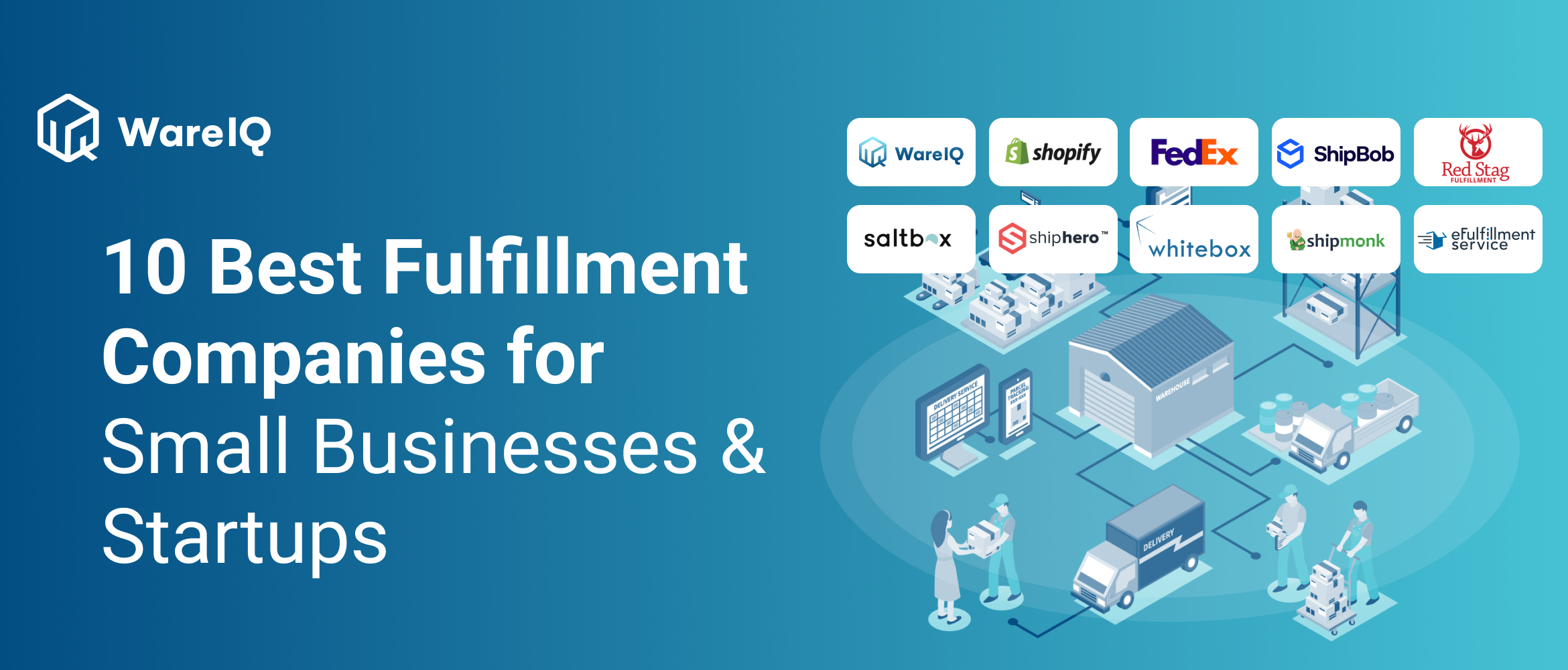 10 Best Small Business Fulfillment Companies In 2022