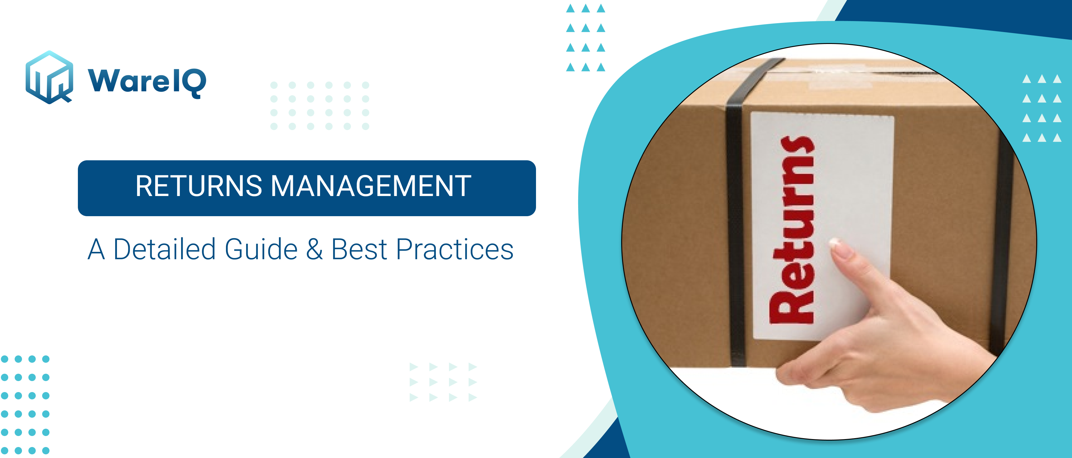 What is Returns Management? A Detailed Guide on the Processes, Best Practices & How to Benefit From Returns & Exchanges in 2022