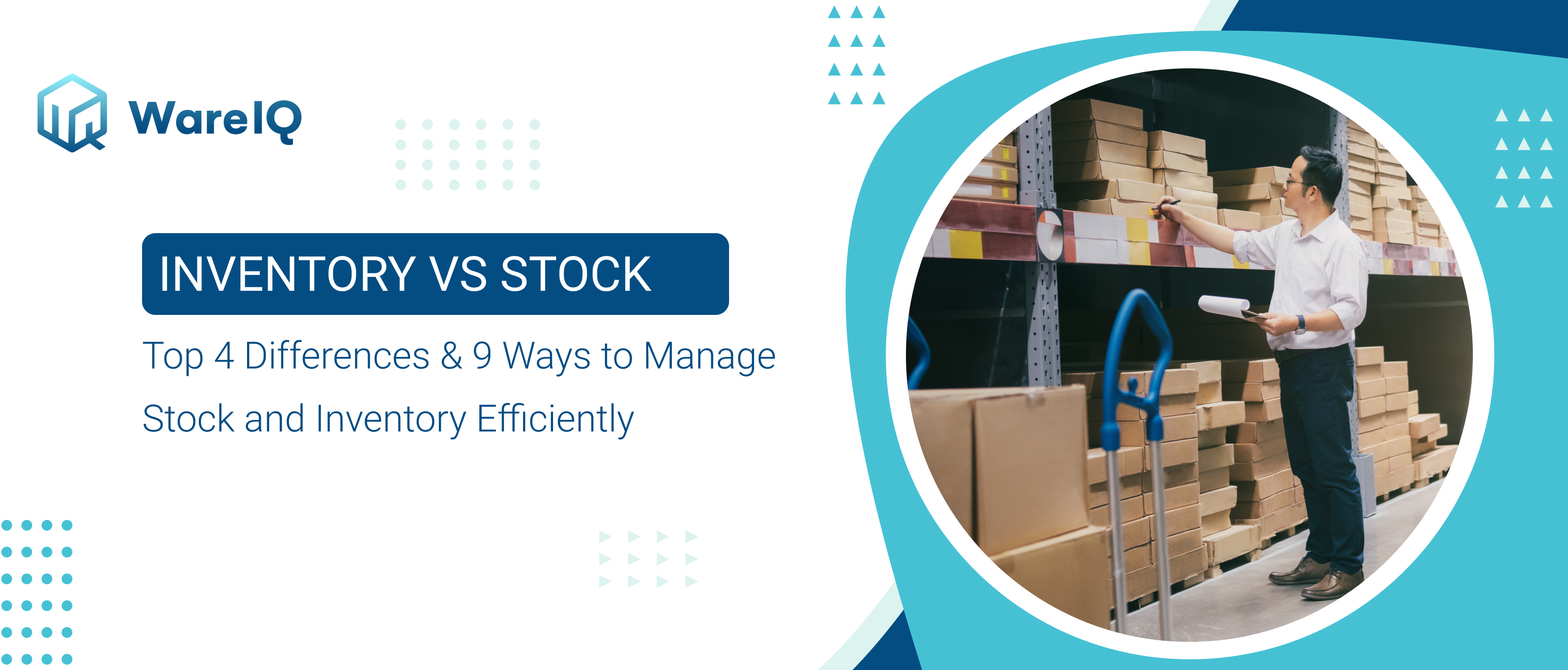 Inventory Vs Stock: Top 4 Differences, Definitions and 9 Ways to Manage Them Efficiently in 2022