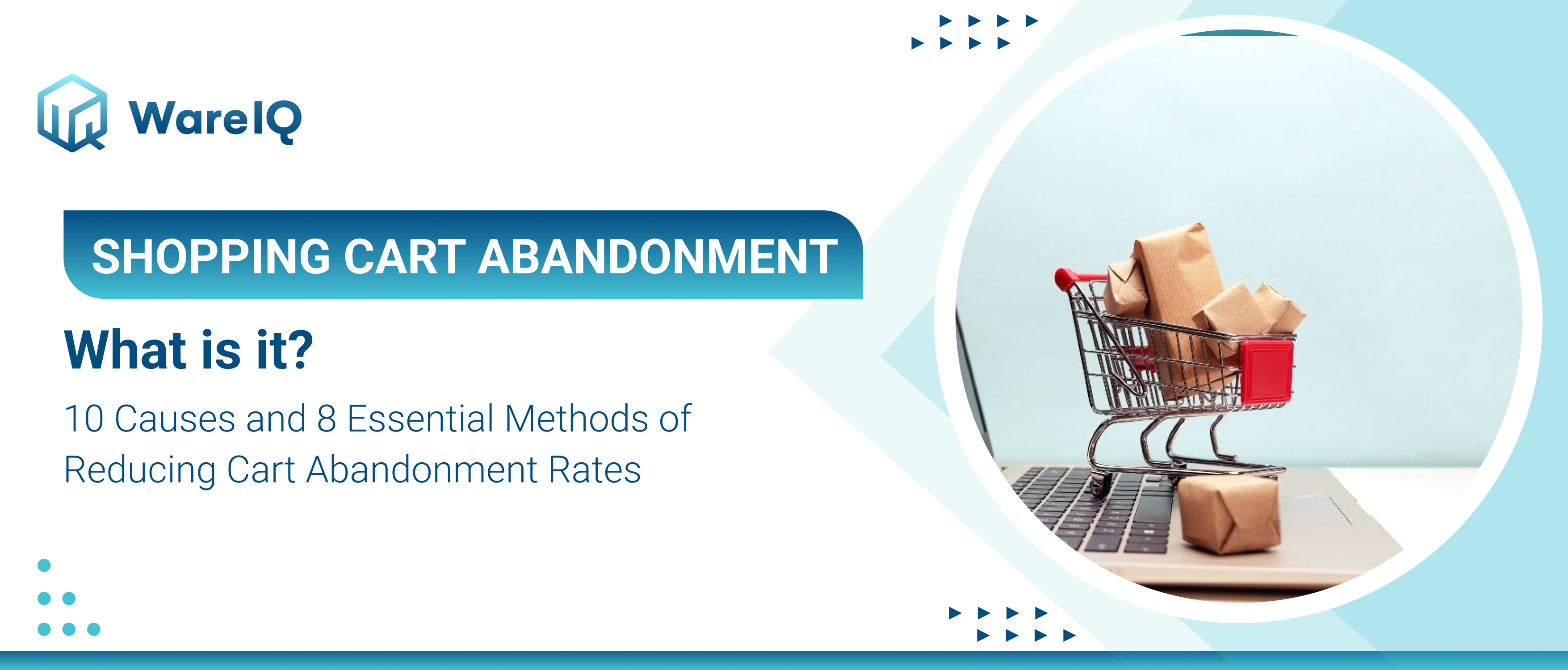 What is Shopping Cart Abandonment? Top 10 Strategies for Reducing Cart Abandonment Rates in 2022