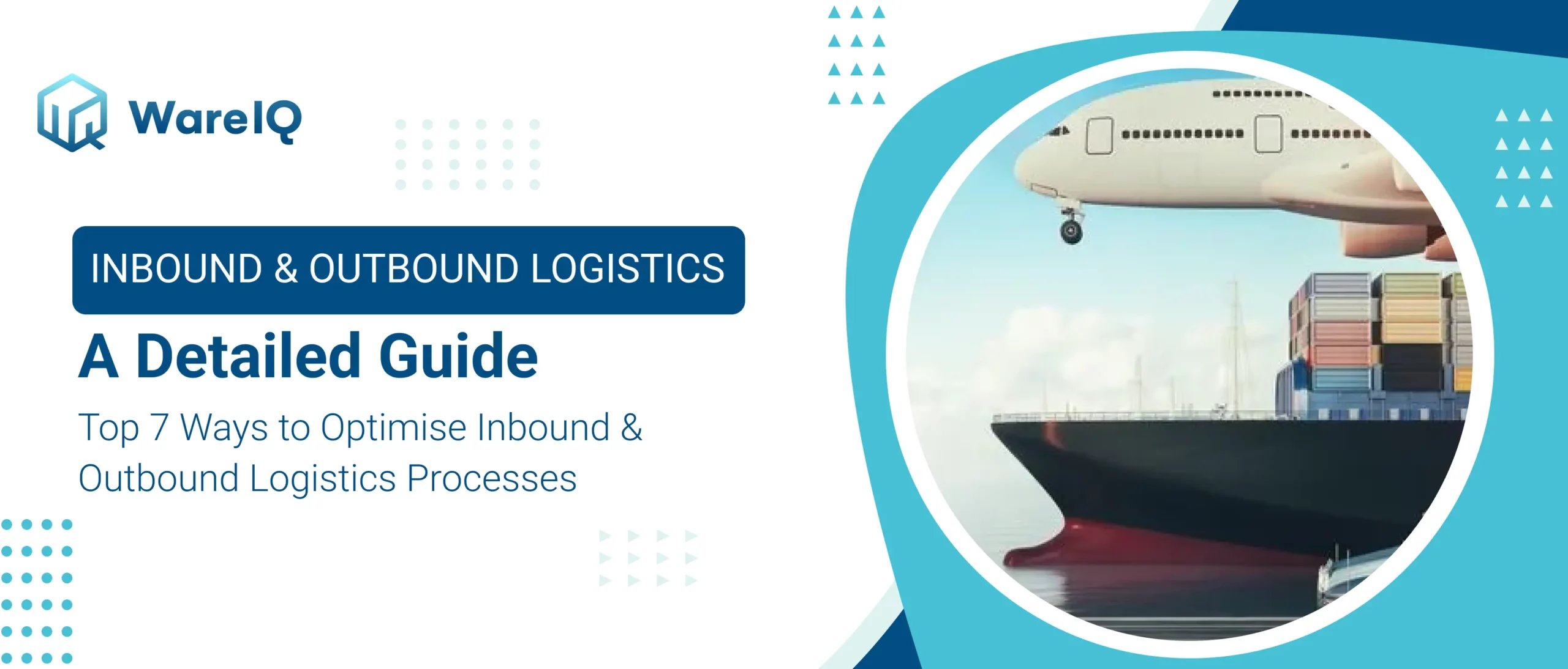 What are Inbound And Outbound Logistics? Top 7 Ways To Optimize Inbound And Outbound Logistics Processes [Ultimate Guide 2025]