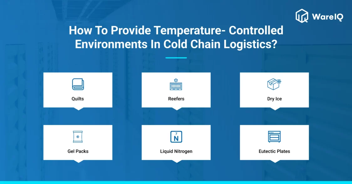 how to provide temperature controlled environments in cold chain logistics