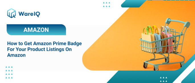 How to get Amazon Prime Badge for Your Product Listings on Amazon