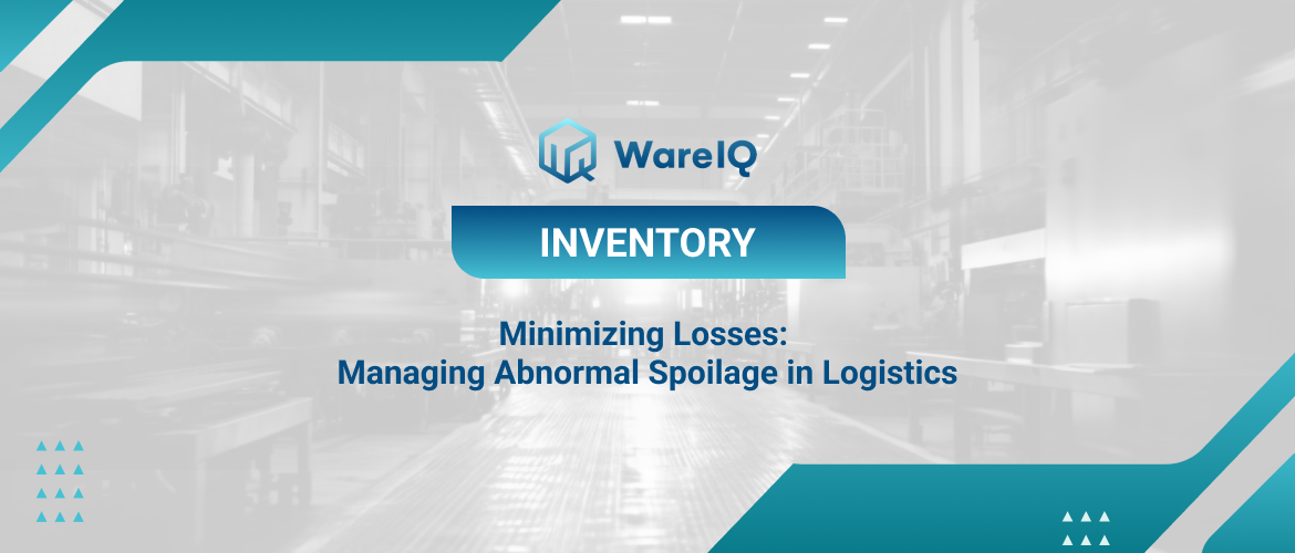 Managing Abnormal Spoilage in Logistics